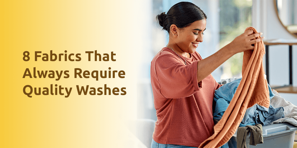 8-Fabrics-That-Always-Require-Quality-Washes