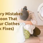 9 Laundry Mistakes in Monsoon That Ruin Your Clothes (& Quick Fixes)