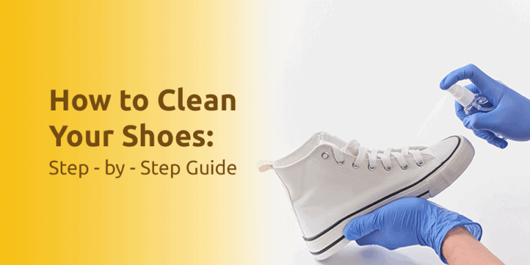 How to Clean Your Shoes: Step-by-Step Guide